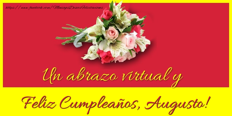 Felicitaciones de cumpleaños - Ramo De Flores | Feliz Cumpleaños, Augusto!