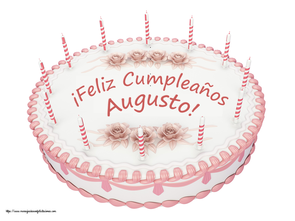 Felicitaciones de cumpleaños -  ¡Feliz Cumpleaños Augusto! - Tartas
