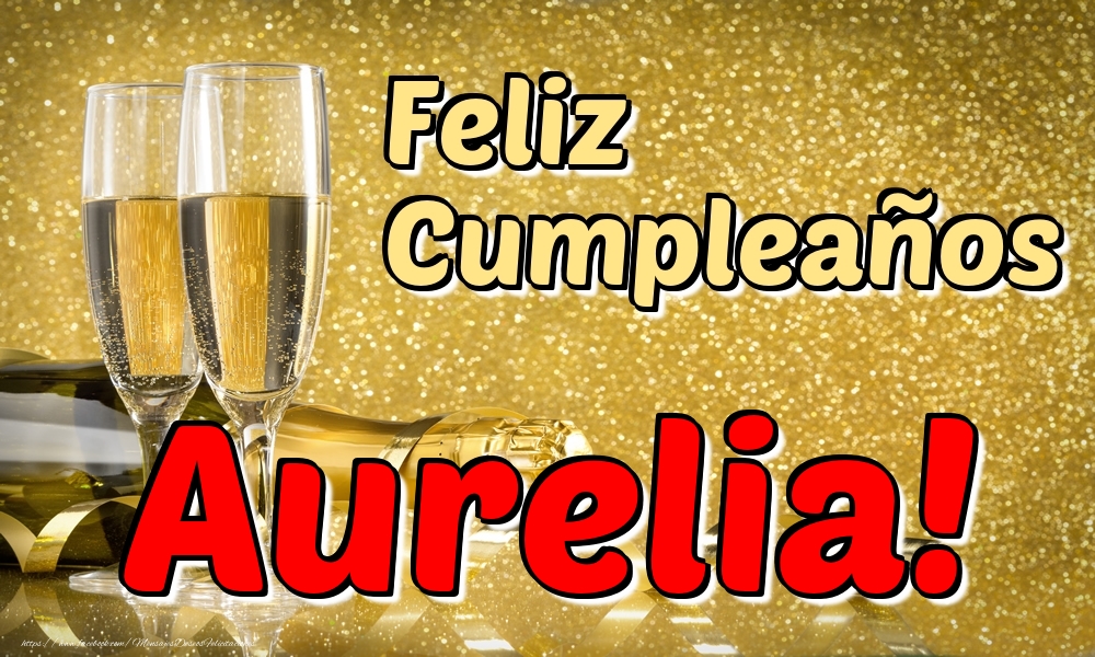 Felicitaciones de cumpleaños - Feliz Cumpleaños Aurelia!