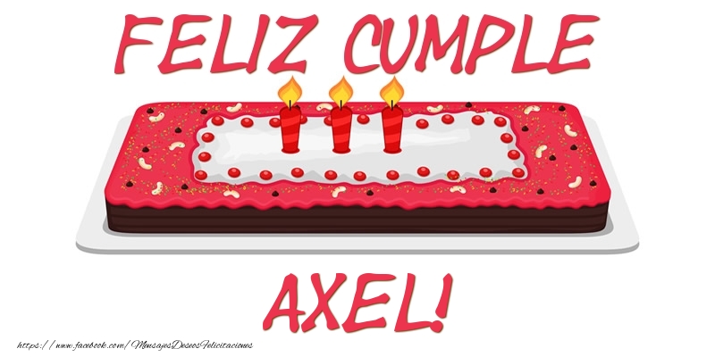 Felicitaciones de cumpleaños - Tartas | Feliz Cumple Axel!