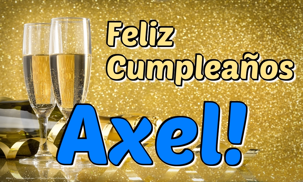 Felicitaciones de cumpleaños - Champán | Feliz Cumpleaños Axel!