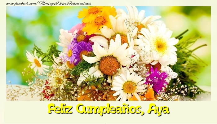 Felicitaciones de cumpleaños - Flores | Feliz Cumpleaños, Aya