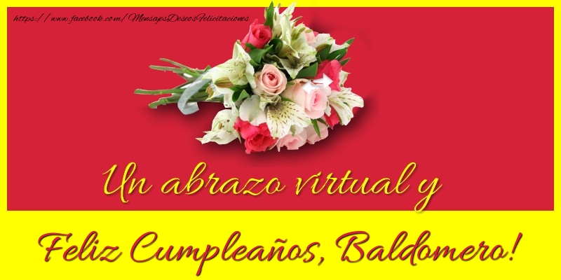 Felicitaciones de cumpleaños - Ramo De Flores | Feliz Cumpleaños, Baldomero!