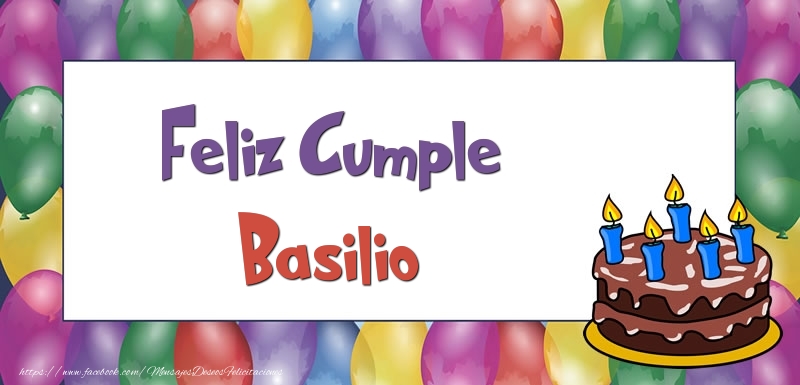 Felicitaciones de cumpleaños - Globos & Tartas | Feliz Cumple Basilio