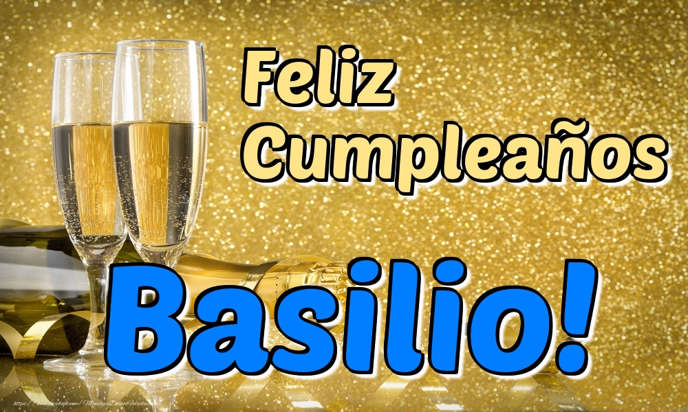 Felicitaciones de cumpleaños - Champán | Feliz Cumpleaños Basilio!
