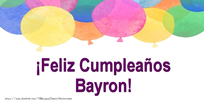 Felicitaciones de cumpleaños - Globos | ¡Feliz Cumpleaños Bayron!