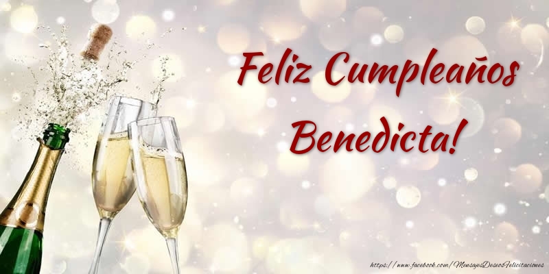 Felicitaciones de cumpleaños - Champán | Feliz Cumpleaños Benedicta!