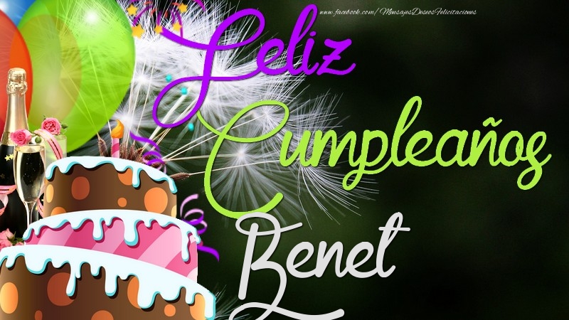 Felicitaciones de cumpleaños - Champán & Globos & Tartas | Feliz Cumpleaños, Benet