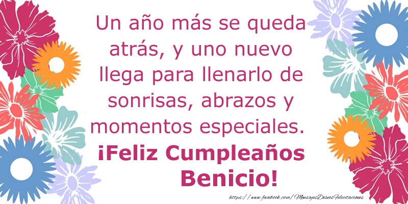 Felicitaciones de cumpleaños - Flores | Un año más se queda atrás, y uno nuevo llega para llenarlo de sonrisas, abrazos y momentos especiales. ¡Feliz Cumpleaños Benicio!
