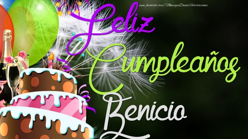 Felicitaciones de cumpleaños - Champán & Globos & Tartas | Feliz Cumpleaños, Benicio