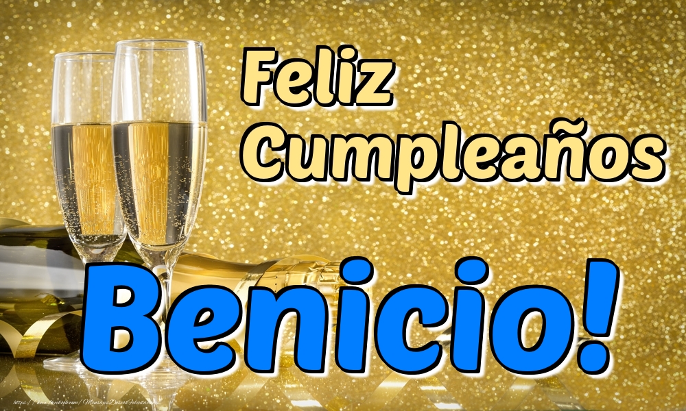Felicitaciones de cumpleaños - Champán | Feliz Cumpleaños Benicio!