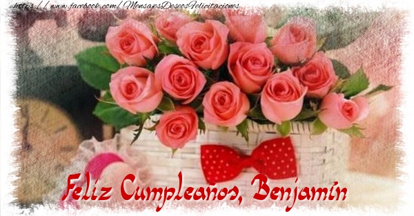 Felicitaciones de cumpleaños - Feliz Cumpleaños, Benjamín
