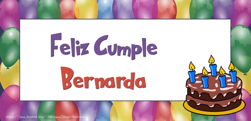 Felicitaciones de cumpleaños - Globos & Tartas | Feliz Cumple Bernarda