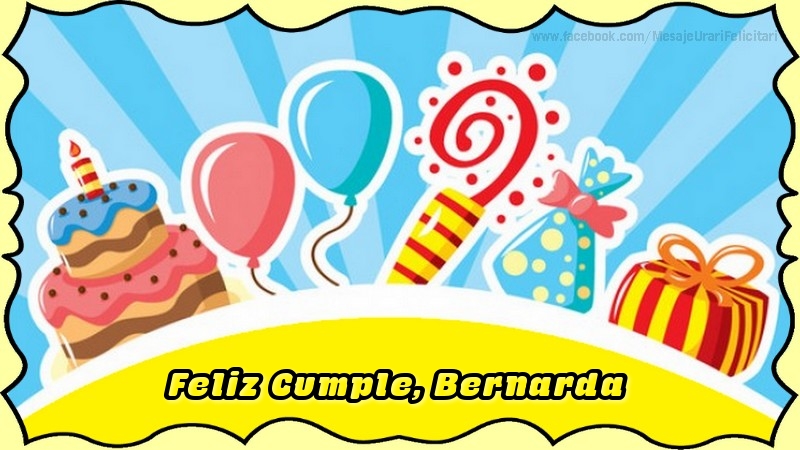 Felicitaciones de cumpleaños - Globos & Regalo & Tartas | Feliz Cumple, Bernarda