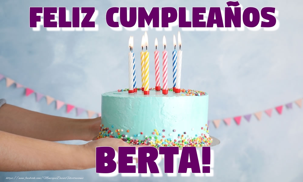 Felicitaciones de cumpleaños - Feliz Cumpleaños Berta!