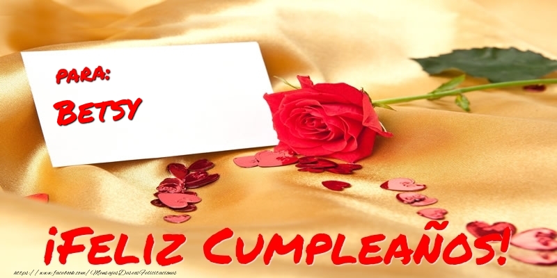Felicitaciones de cumpleaños - Corazón & Rosas | para: Betsy ¡Feliz Cumpleaños!