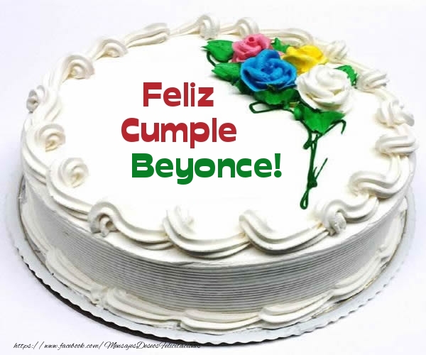Felicitaciones de cumpleaños - Tartas | Feliz Cumple Beyonce!