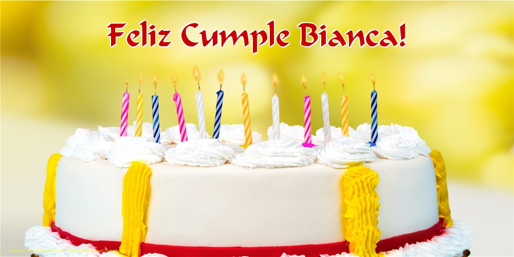 Felicitaciones de cumpleaños - Tartas | Feliz Cumple Bianca!