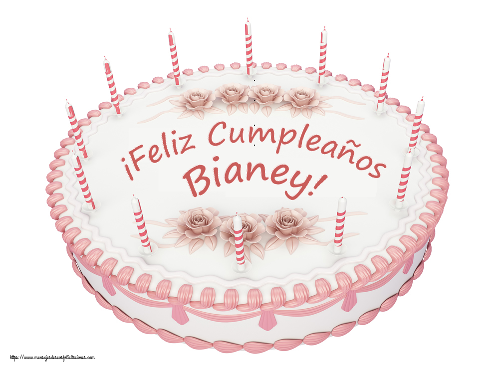 Felicitaciones de cumpleaños -  ¡Feliz Cumpleaños Bianey! - Tartas