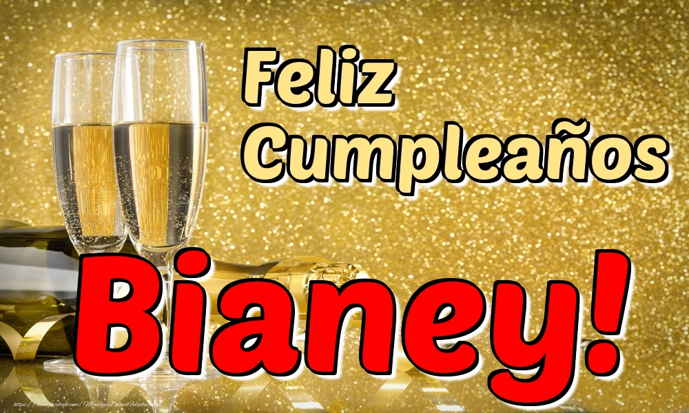 Felicitaciones de cumpleaños - Champán | Feliz Cumpleaños Bianey!
