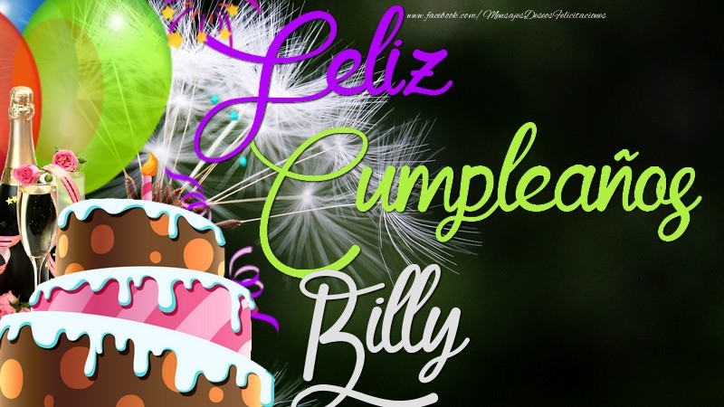 Felicitaciones de cumpleaños - Champán & Globos & Tartas | Feliz Cumpleaños, Billy