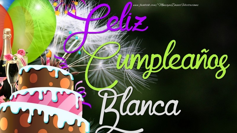 Felicitaciones de cumpleaños - Champán & Globos & Tartas | Feliz Cumpleaños, Blanca