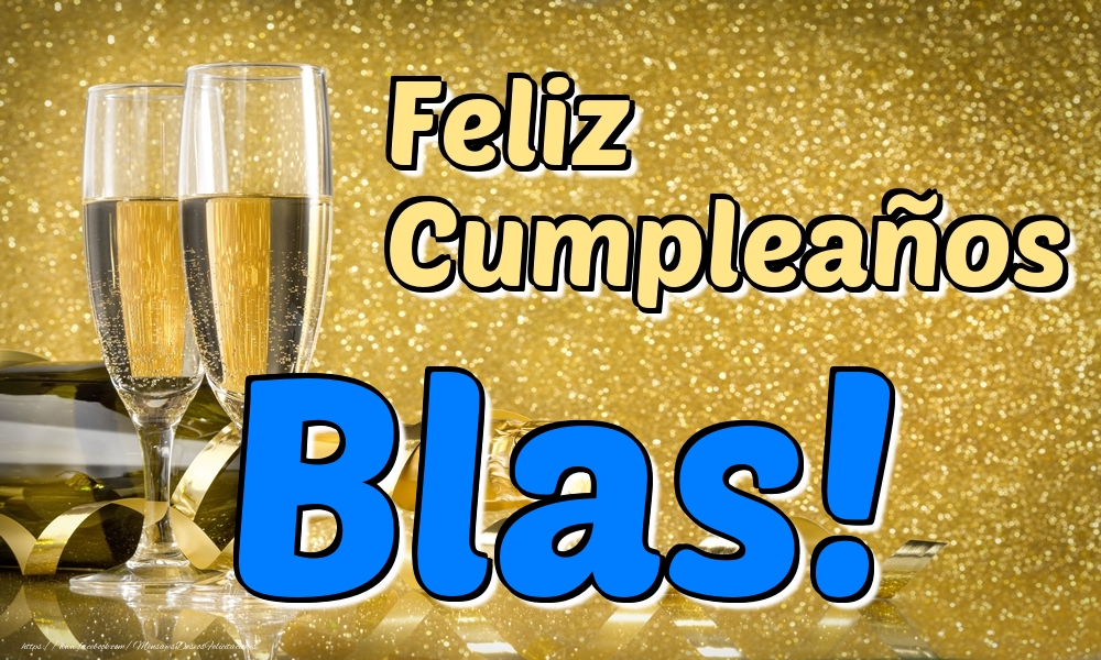 Felicitaciones de cumpleaños - Champán | Feliz Cumpleaños Blas!