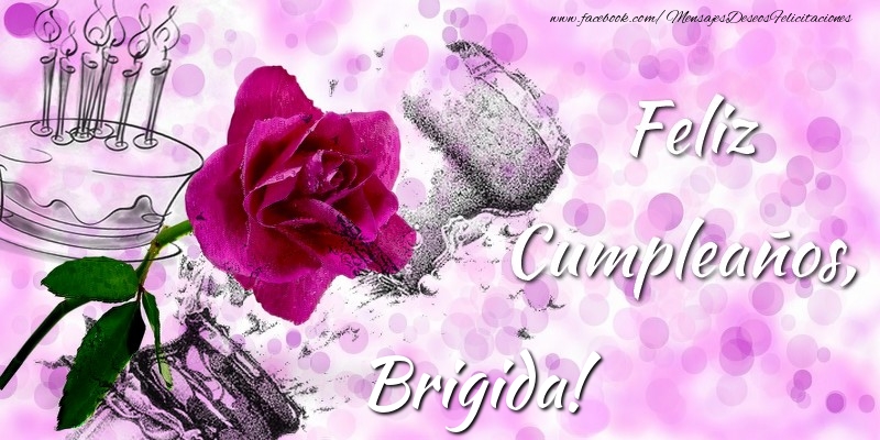 Felicitaciones de cumpleaños - Champán & Flores | Feliz Cumpleaños, Brigida!