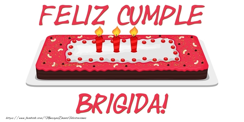 Felicitaciones de cumpleaños - Tartas | Feliz Cumple Brigida!