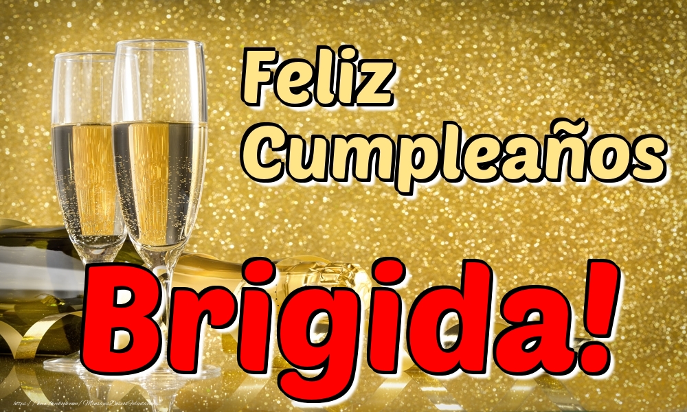 Felicitaciones de cumpleaños - Champán | Feliz Cumpleaños Brigida!