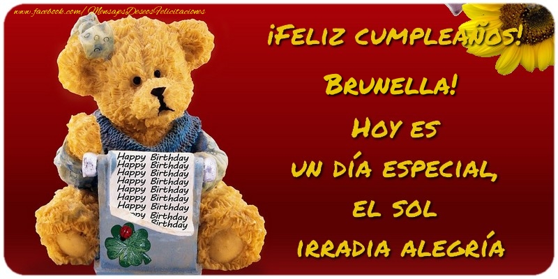 Felicitaciones de cumpleaños - Feliz Cumpleaños, Brunella! Hoy es  un día especial,  el sol  irradia alegría
