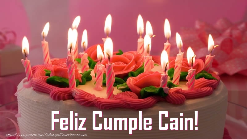 Felicitaciones de cumpleaños - Feliz Cumple Cain!