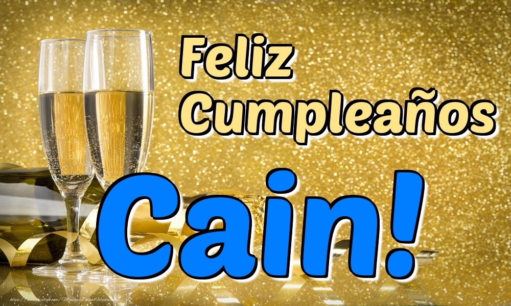 Felicitaciones de cumpleaños - Champán | Feliz Cumpleaños Cain!