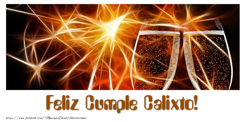 Felicitaciones de cumpleaños - Champán | Feliz Cumple Calixto!
