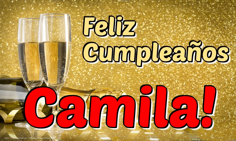 Felicitaciones de cumpleaños - Champán | Feliz Cumpleaños Camila!
