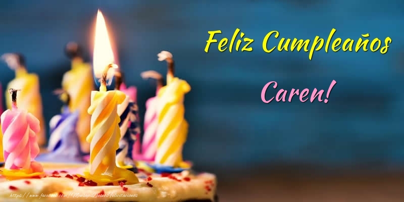 Felicitaciones de cumpleaños - Tartas & Vela | Feliz Cumpleaños Caren!