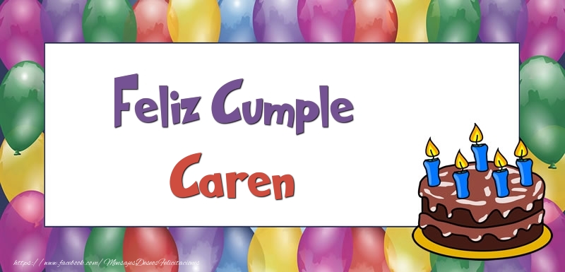 Felicitaciones de cumpleaños - Globos & Tartas | Feliz Cumple Caren