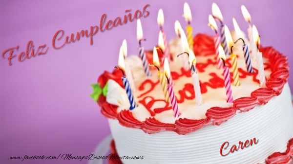 Felicitaciones de cumpleaños - Tartas | Feliz cumpleaños, Caren!