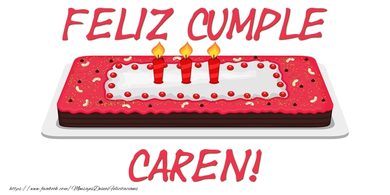 Felicitaciones de cumpleaños - Tartas | Feliz Cumple Caren!