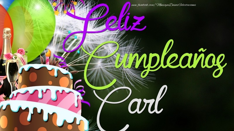 Felicitaciones de cumpleaños - Champán & Globos & Tartas | Feliz Cumpleaños, Carl