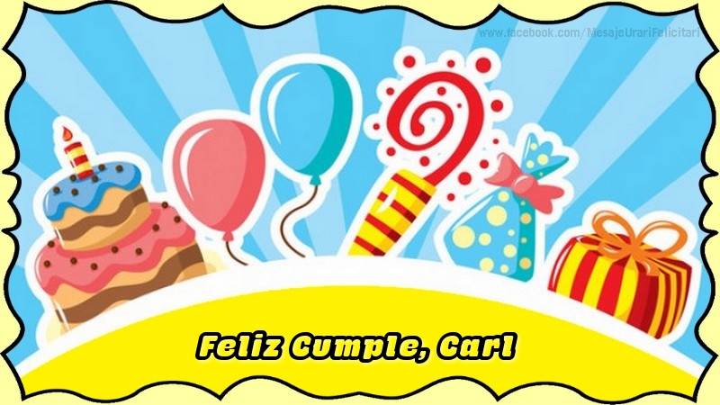 Felicitaciones de cumpleaños - Globos & Regalo & Tartas | Feliz Cumple, Carl