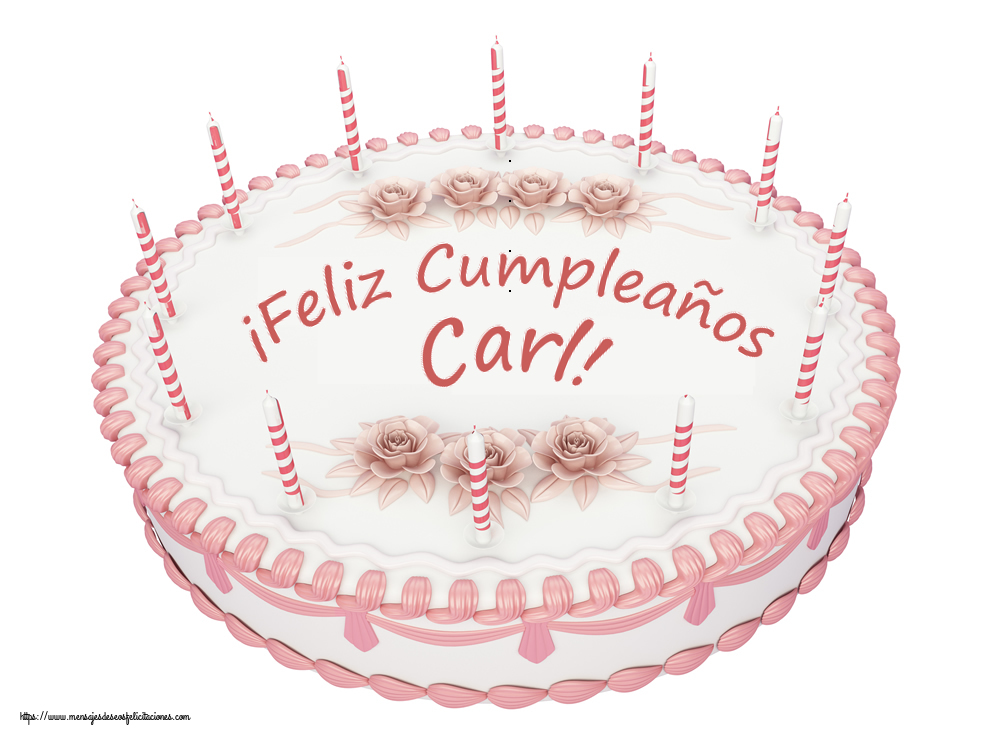 Felicitaciones de cumpleaños - ¡Feliz Cumpleaños Carl! - Tartas