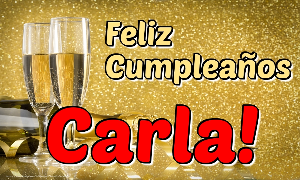 Felicitaciones de cumpleaños - Champán | Feliz Cumpleaños Carla!