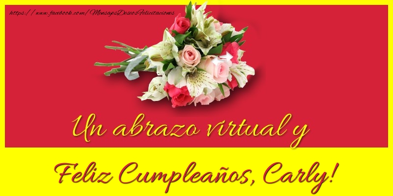 Felicitaciones de cumpleaños - Ramo De Flores | Feliz Cumpleaños, Carly!