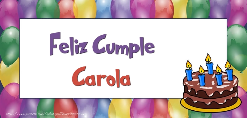 Felicitaciones de cumpleaños - Globos & Tartas | Feliz Cumple Carola