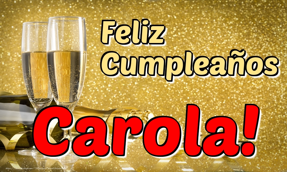 Felicitaciones de cumpleaños - Feliz Cumpleaños Carola!