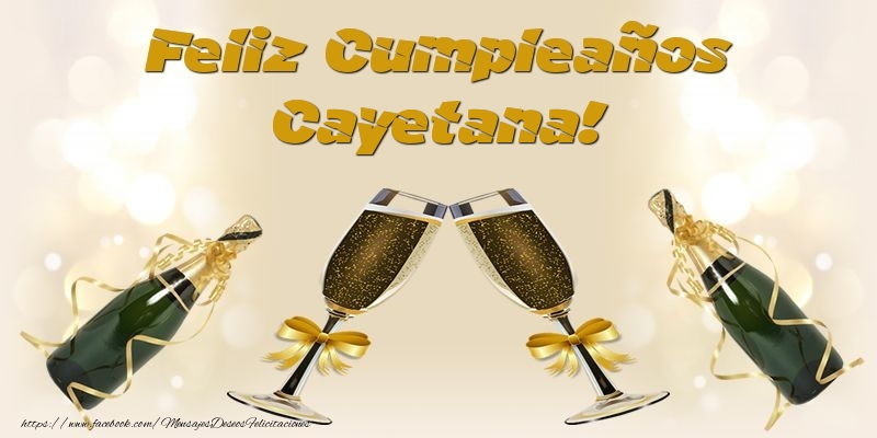 Felicitaciones de cumpleaños - Champán | Feliz Cumpleaños Cayetana!