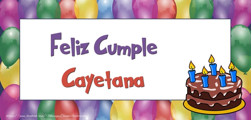 Felicitaciones de cumpleaños - Globos & Tartas | Feliz Cumple Cayetana