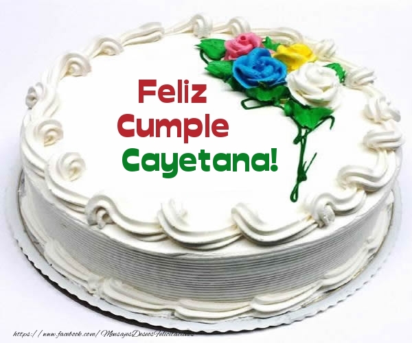 Felicitaciones de cumpleaños - Tartas | Feliz Cumple Cayetana!