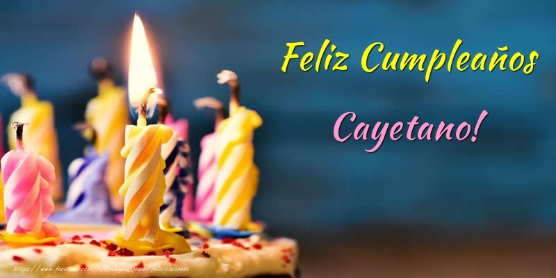 Felicitaciones de cumpleaños - Feliz Cumpleaños Cayetano!